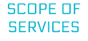 SCOPE OF SERVICES